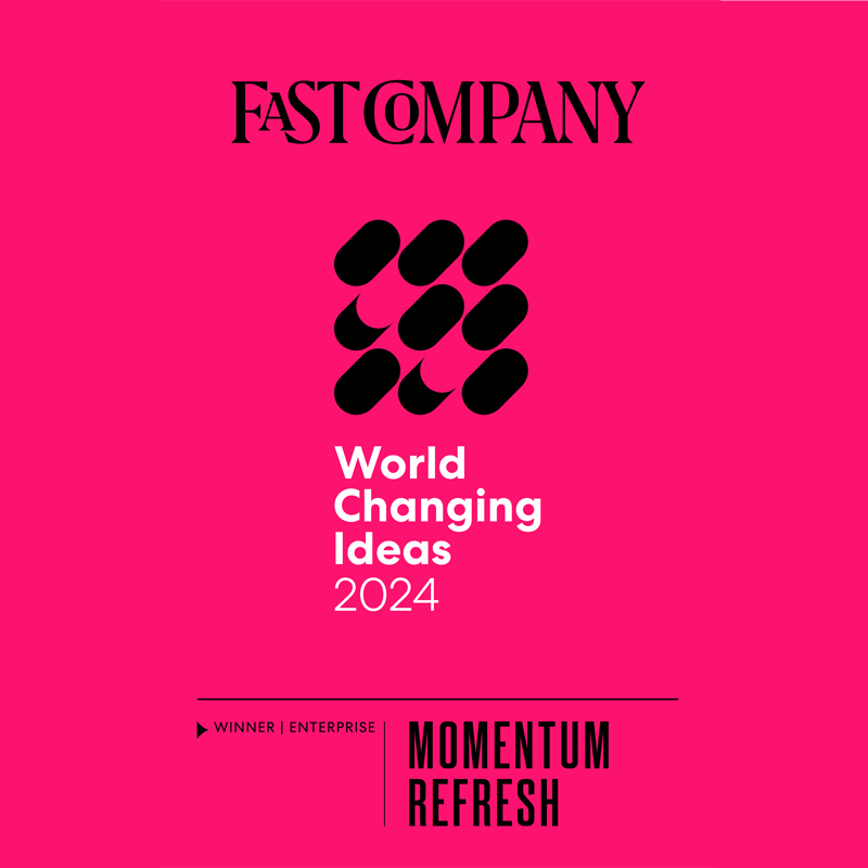 fast company awards Momentum Refresh